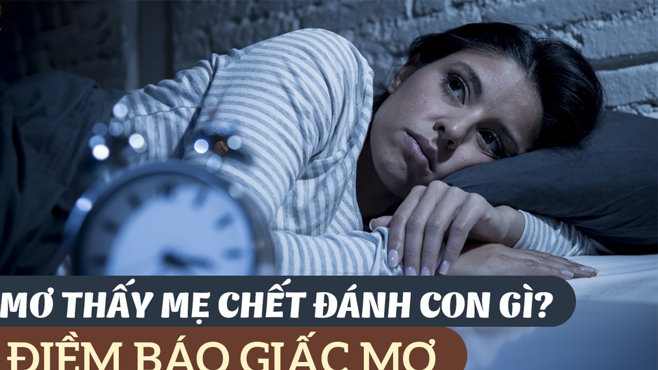 Mơ thấy mẹ mình chết