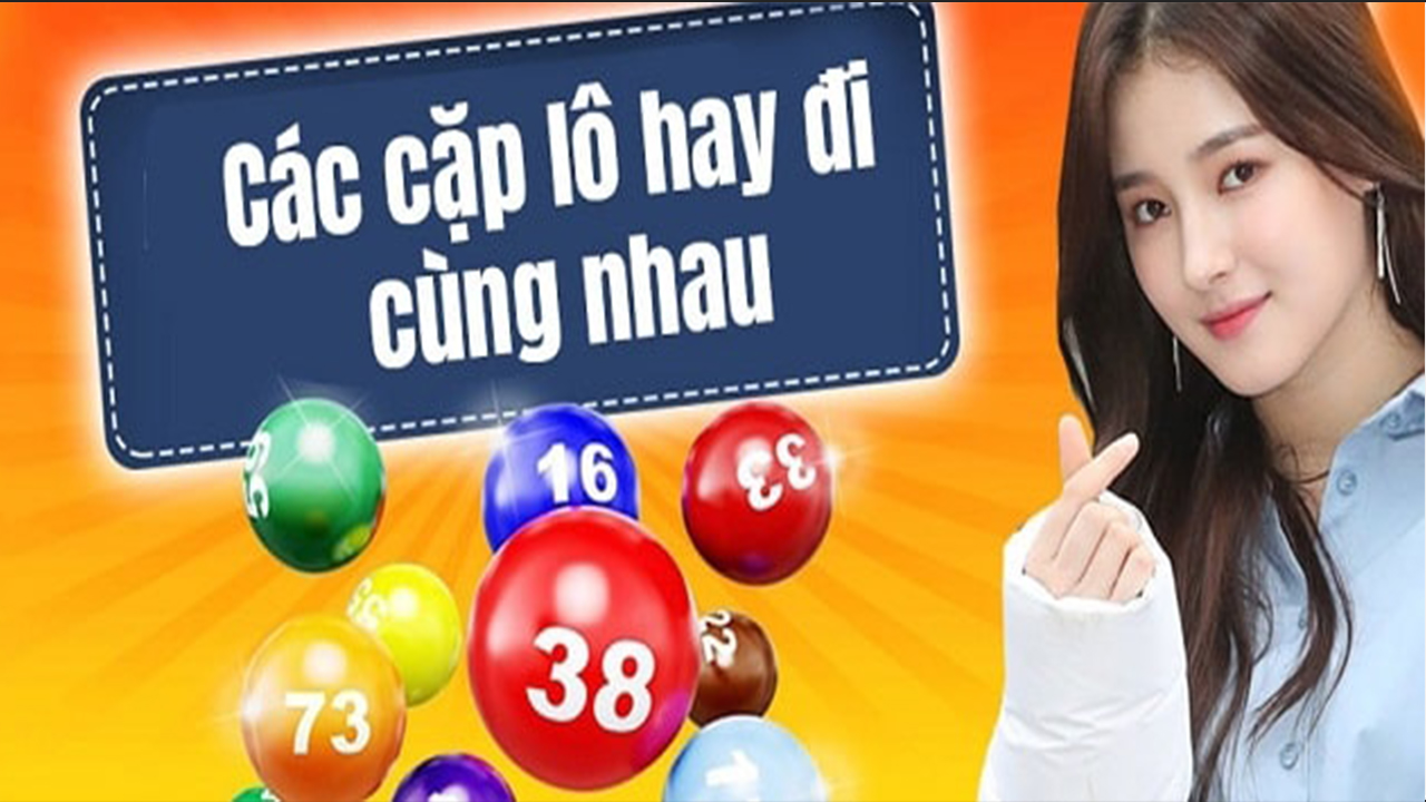 Các cặp lô hay ra cùng nhau